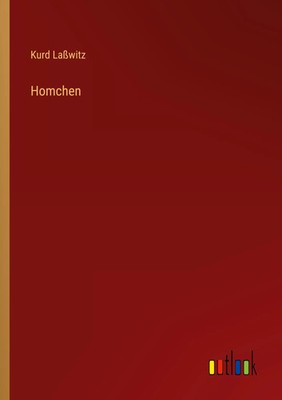 Homchen Kurd Laßwitz Taschenbuch 124 S. Deutsch 2022 Outlook Verlag