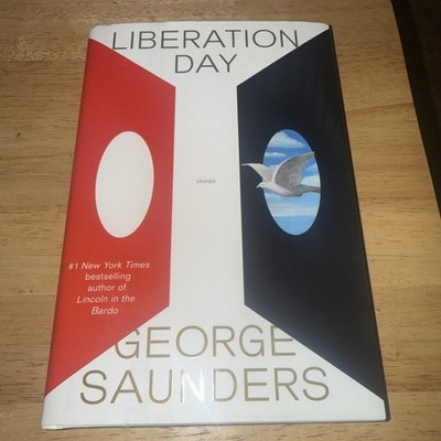 Liberation Day: Stories by George Saunders - Hardcover Book - NEW