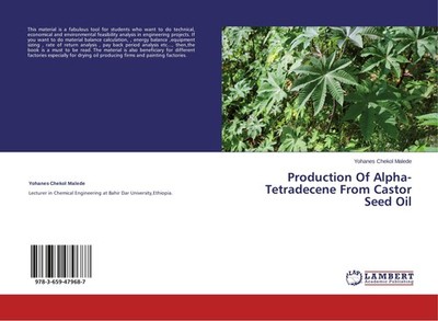 Production Of Alpha-Tetradecene From Castor Seed Oil Yohanes Chekol Malede