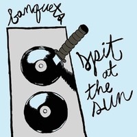 Banquets - Spit At The Sun - Vinyl Record - G72Z