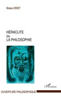 Blaise Oriet | HéRaclite Ou La Philosophie | Taschenbuch | FranzöSisch (2022)