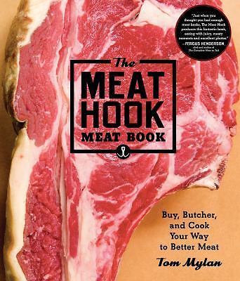 THE MEAT HOOK MEAT BOOK: BUY, BUTCHER, AND COOK YOUR WAY (1579655270)