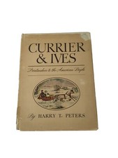 Currier & Ives Printmakers To The American People By Harry T. Peters HC 1942