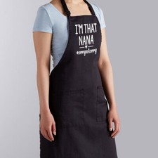 I  m that Nana Sorry Not Sorry Apron Full-Length Grandma Nana Saying Funny Gigi