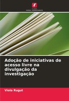 Viola Rugut | AdoçãO De Iniciativas De Acesso Livre Na DivulgaçãO Da...