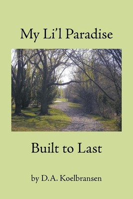 My Li'l Paradise | D. A. Koelbransen | Built to Last | Taschenbuch | Englisch