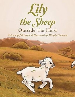 Lily the Sheep: Outside the Herd by Jill Larsen (English) Paperback Book