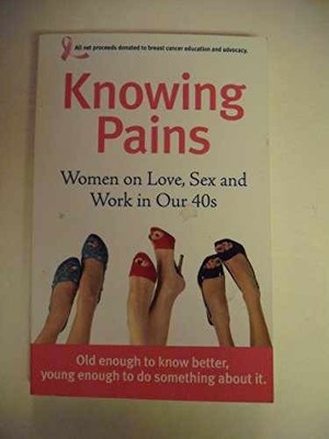 Knowing Pains: Women on Love, Sex - Paperback, by Rosen Molly Tracy - Acceptable