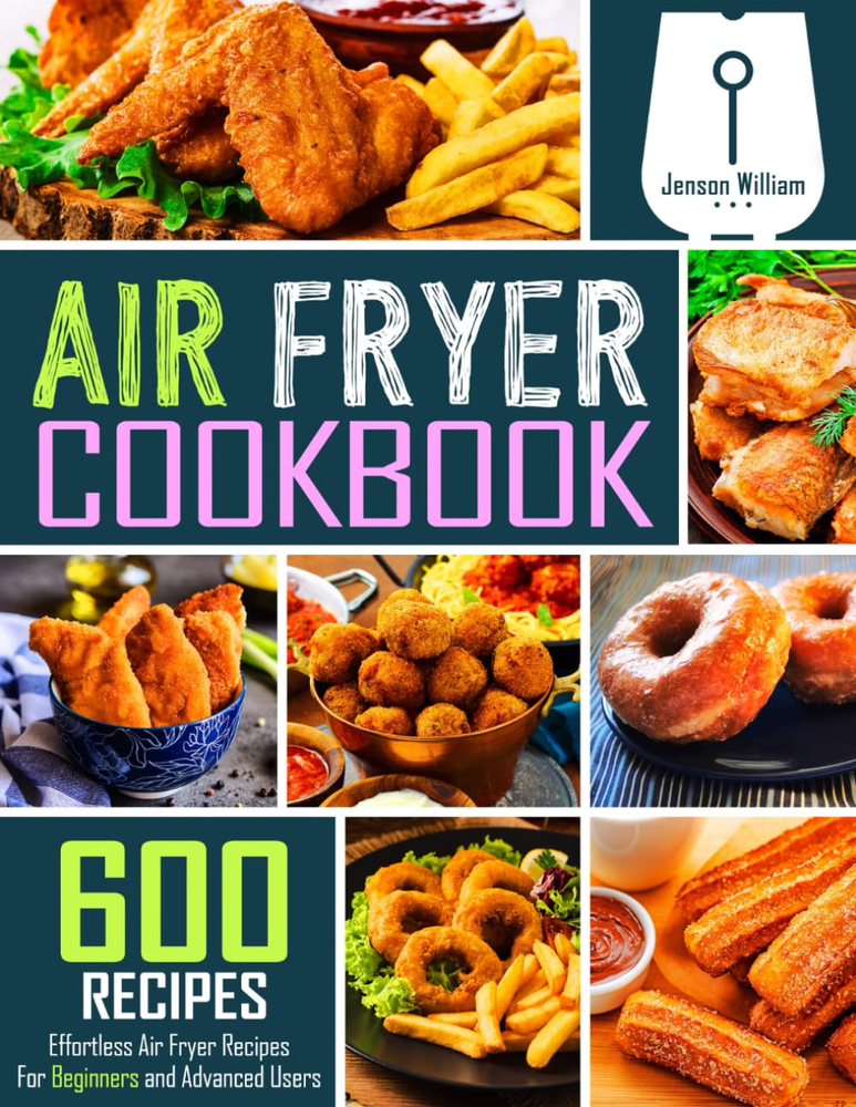 600 Easy Air Fryer Recipes for Beginners & Pros – Quick & Healthy Meals 600 Easy Air Fryer Recipes for Beginners & Pros – Quick & Healthy Meals