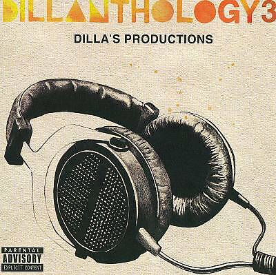 Dillanthology Vol 3 Dillas Productions By J Dilla Cd 2011 For 