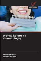 Shruti Jadhav (U. A.) | Wp¿Yw Koloru Na Stomatologi¿ | Taschenbuch | Polnisch