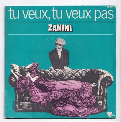 (AN215) Marcel Zanini, Tu Veux Tu Veux Pas - French - 7 inch vinyl