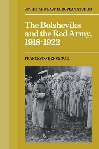 Thumbnail - Francesco Benvenuti The Bolsheviks And The Red Army 1918–1921