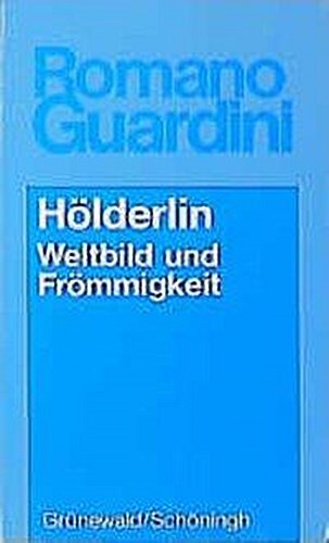 Thumbnail - Hölderlin. Weltbild Und Frömmigkeit, Romano Guardini