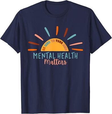 Be Kind To Your Mind Mental Health Matters Awareness Unisex T-Shirt