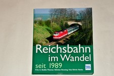 Bodde, Böhnke, Folz, Rothe: Reichsbahn im Wandel seit 1989; Transpress 1999