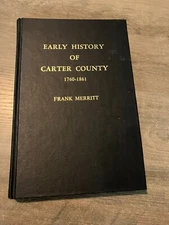 Early History of Carter County 1760-1861 Frank Merritt Book