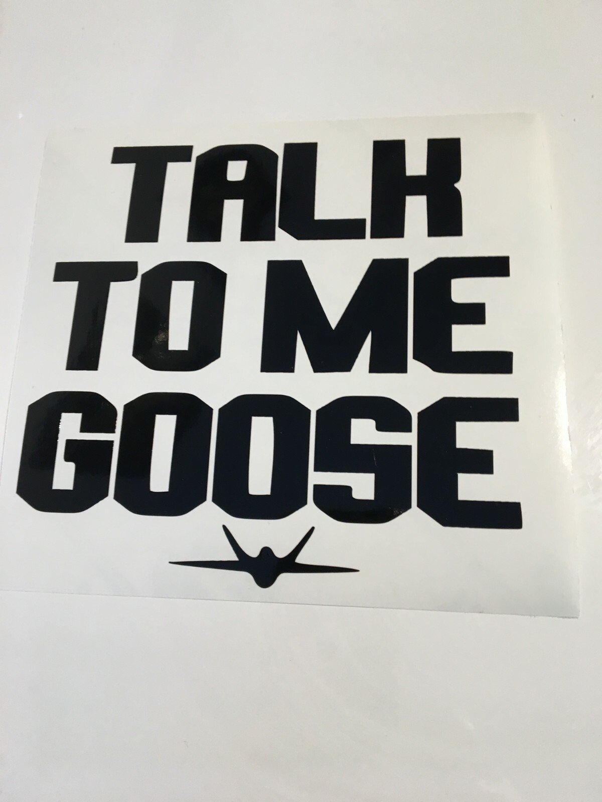 Talk to me goose top gun ,car decal/ sticker for windows, bumpers