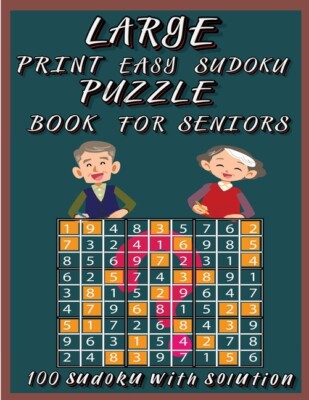 Large Print Easy Sudoku Puzzle Book For Seniors: Very Easy Sudoku 9X9 Logic...