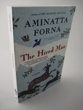 The Hired Man Aminatta Forna Uncorrected Proof 1st Edition First Printing Novel