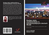 Dost¿P Wielu U¿YtkownikóW W Wysokowydajnych Sieciach Wlan Saloua Brahmi (U. A.)