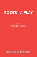 Arnold Wesker | Roots - A Play | Taschenbuch | Englisch (2015) | Samuel French