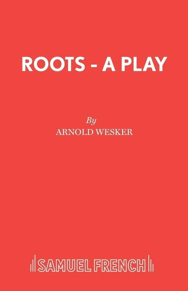 Arnold Wesker | Roots - A Play | Taschenbuch | Englisch (2015) | Samuel French-image