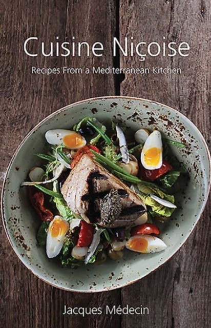 Cuisine Ni&231oise: Recipes from a Mediterranean by Jacques MÃ©decin (HB 2016) - Image 5