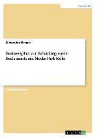 Businessplan zur Gründung eines Restaurants am Media Park Köln | Buch | 97836409