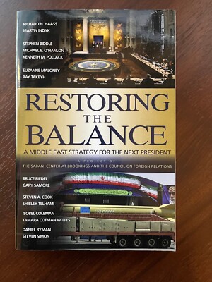 Restoring the Balance : A Middle East Strategy for the Next President by Martin
