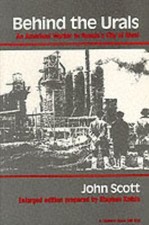 Behind the Urals: An American Worker in Russia's... 9780253205360 by Scott, John