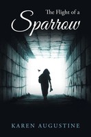 The Flight Of A Sparrow | Karen Augustine | Taschenbuch | Englisch | 2019