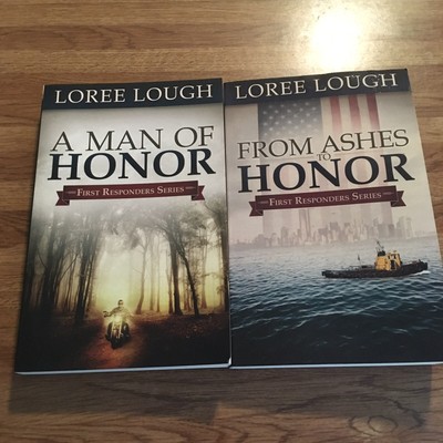 Loree Lough From Ashes To Honor And A Man Of Honor..First Responders Series