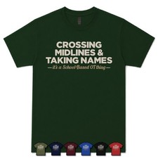 CROSSING MIDLINES & TAKING NAMES SCHOOL-BASED OCCUPATIONAL THERAPIST T-SHIRT