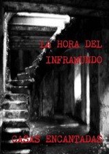 LA Hora Del Inframundo Casas Encantadas by Juan Jose Suarez (Spanish) Paperback