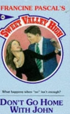 DON'T GO HOME WITH JOHN (Sweet Valley High) by Francine Pascal