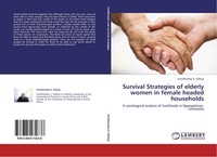 Survival Strategies Of Elderly Women In Female Headed Households Sinethemba S. S