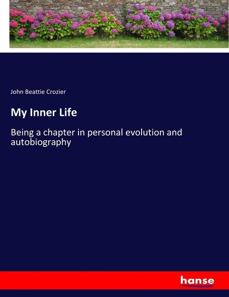 John Beattie Crozier | My Inner Life | Taschenbuch | Englisch (2017) | 588 S.-image