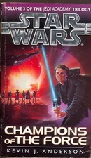 Star Wars: Champions of the Force (Jedi Acade... by Anderson, Kevin J. Paperback