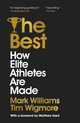 The Best | How Elite Athletes Are Made | A. Mark Williams (u. a.) | Englisch