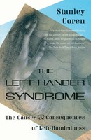 The Left-Hander Syndrome The Causes And Consequences Of Left-Handedness Coren