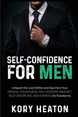 Kory Heaton Self-Confidence for Men (Taschenbuch) (US IMPORT)