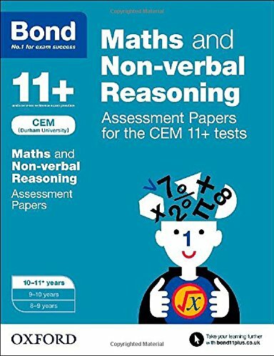 Bond 11+ Maths and Non-verbal Reasoning Assessment Papers for the CEM 11+ tes.