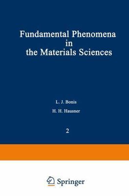 Fundamental Phenomena in the Materials Sciences : Volume 2: Surface Phenomena...