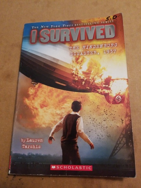 I Survived Ser I Survived The Hindenburg Disaster 1937 By Lauren 