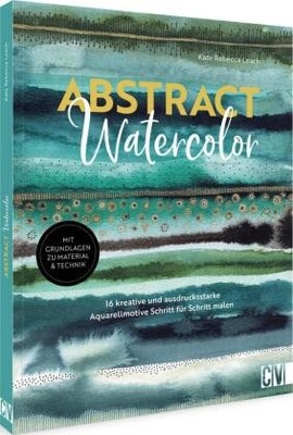 Abstract watercolor | Leach, Kate Rebecca | Kartoniert | 9783862304691