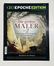 GEO EPOCHE EDITION Nr. 12 || Die grossen Maler Teil 2 1800-1987