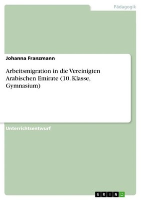 Johanna Franzmann | Arbeitsmigration in die Vereinigten Arabischen Emirate...