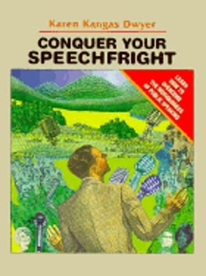 Conquer Your Speechfright: Learn How to Overcome the Nervousness of Public: Used