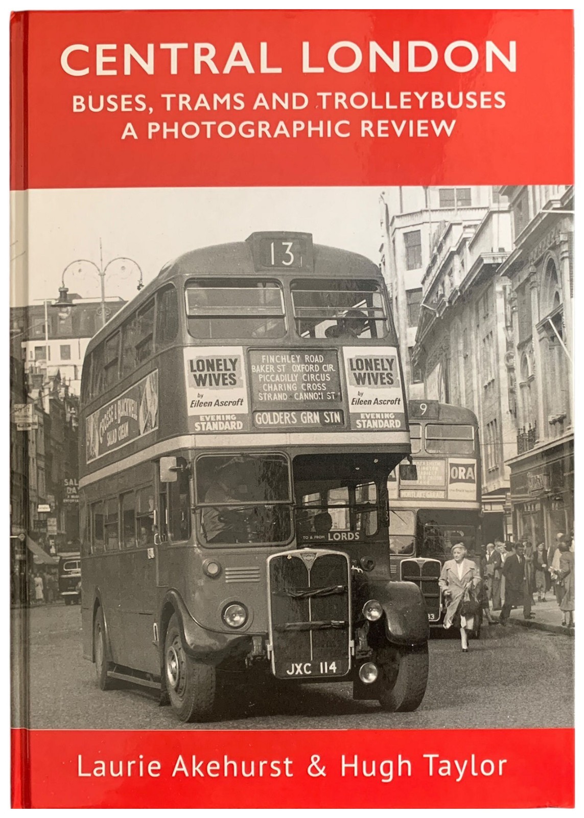 Central London Buses, Trams & Trolleybuses A Photographic Review Laurie Akehurst